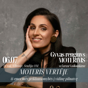 MOTERIS VERTĖJE. Iš emocinės priklausomybės į vidinę pilnatvę.  (Gyvas renginys Vilniuje)